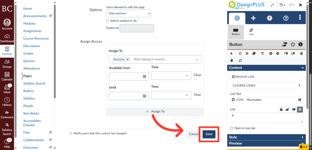 A screenshot of a web page showing assignment access settings and a design tool panel. A red arrow points to a blue Save button at the bottom of the settings form.