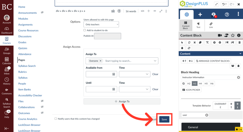 A screenshot of a course management system shows the process of assigning access with date/time fields and a highlighted red arrow pointing to a blue “Save” button at the bottom right corner.